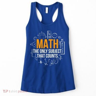 Math The Only Subject That Counts Math Teacher Science Math Meaningful Gift Women's Tank Top