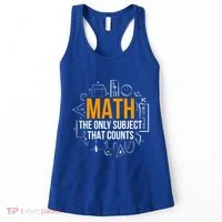 Math The Only Subject That Counts Math Teacher Science Math Meaningful Gift Women's Tank Top thumb 0