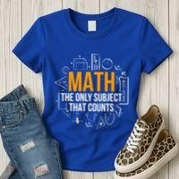 Math The Only Subject That Counts Math Teacher Science Math Meaningful Gift Women's T-Shirt thumb 3