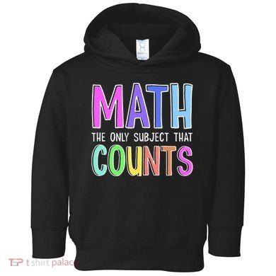 Math The Only Subject That Counts Happy 100 Days Of School Toddler Hoodie