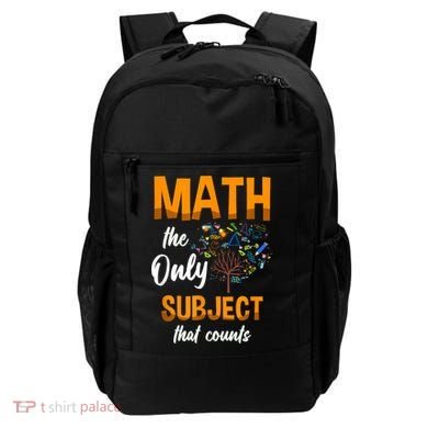 Math The Only Subject That Counts Mathematician Subject Backpack