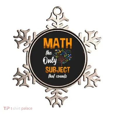 Math The Only Subject That Counts Mathematician Subject Ornament
