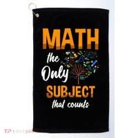 Math The Only Subject That Counts Mathematician Subject Golf Towel thumb 0