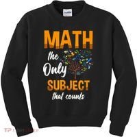 Math The Only Subject That Counts Mathematician Subject Kids Sweatshirt thumb 0