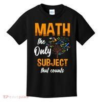 Math The Only Subject That Counts Mathematician Subject Kids T-Shirt thumb 0