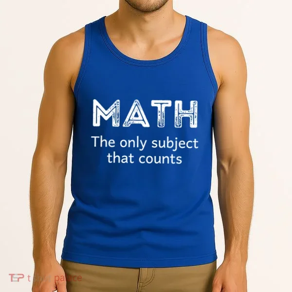 Math The Only Subject That Counts Funny Math Teacher Puns Gift Tank Top