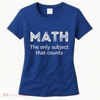 Math The Only Subject That Counts Funny Math Teacher Puns Gift Women's T-Shirt thumb 0