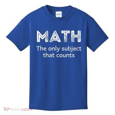 Math The Only Subject That Counts Funny Math Teacher Puns Gift Kids T-Shirt