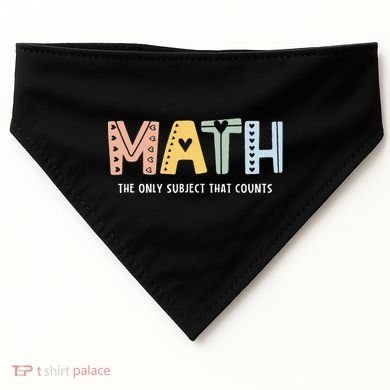Math The Only Subject That Counts Cute Teacher Educator USA-Made Doggie Bandana