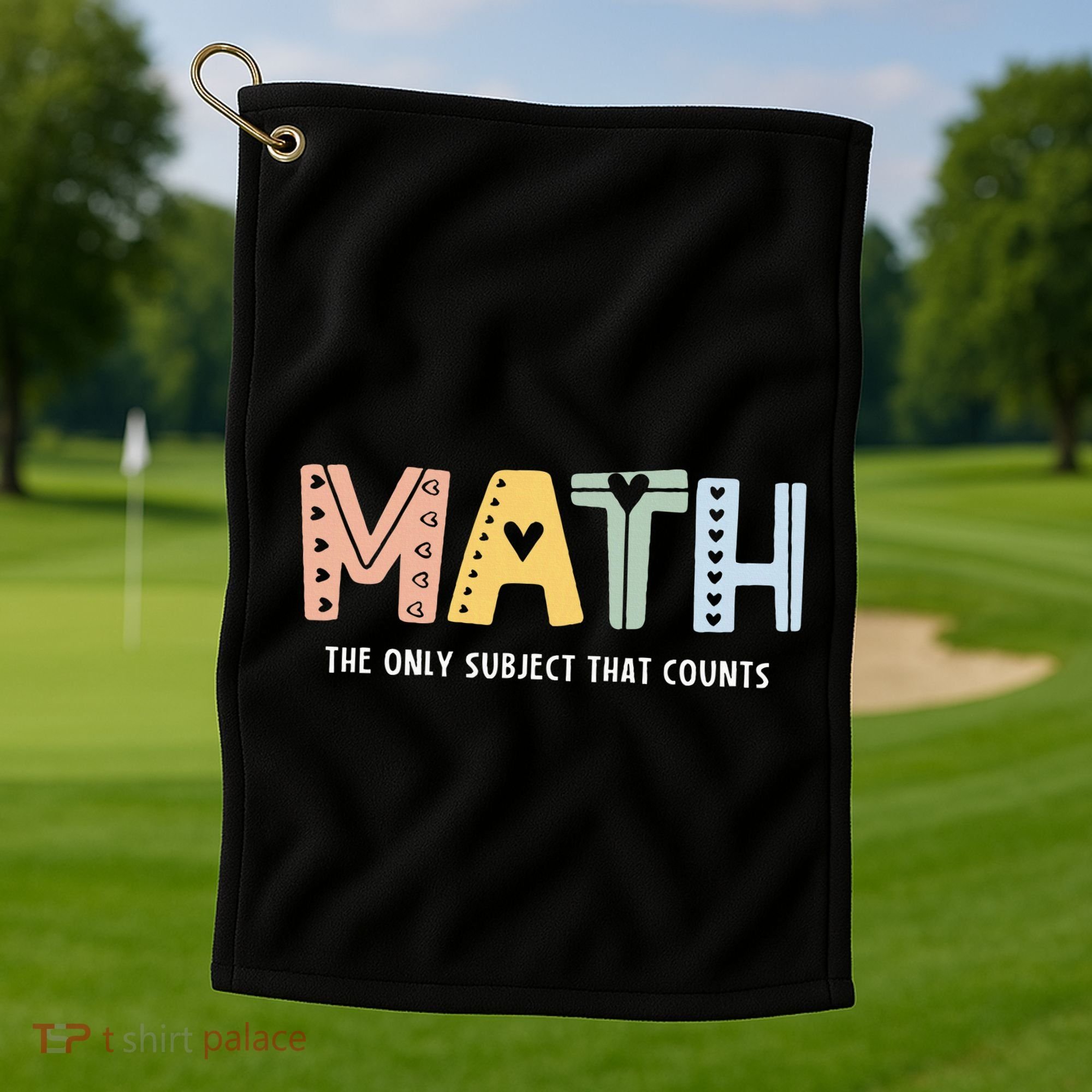 Math The Only Subject That Counts Cute Teacher Educator Golf Towel