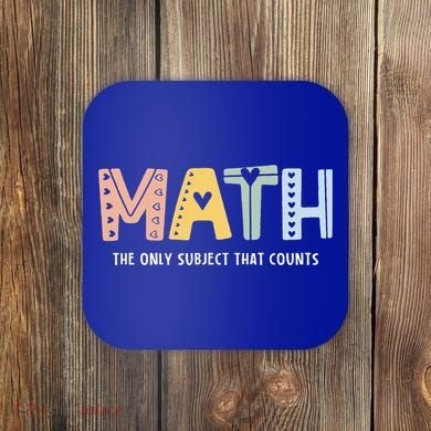 Math The Only Subject That Counts Cute Teacher Educator Coaster