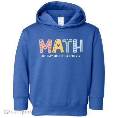 Math The Only Subject That Counts Cute Teacher Educator Toddler Hoodie