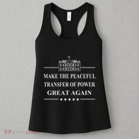 Make The Peaceful Transfer Of Power Great Again Women's Tank Top thumb 3