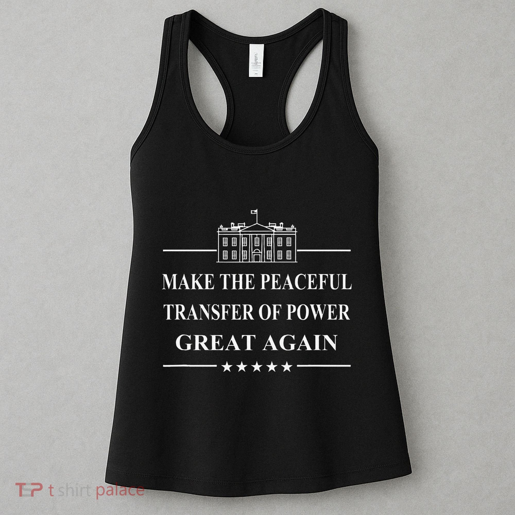 Make The Peaceful Transfer Of Power Great Again Women's Tank Top