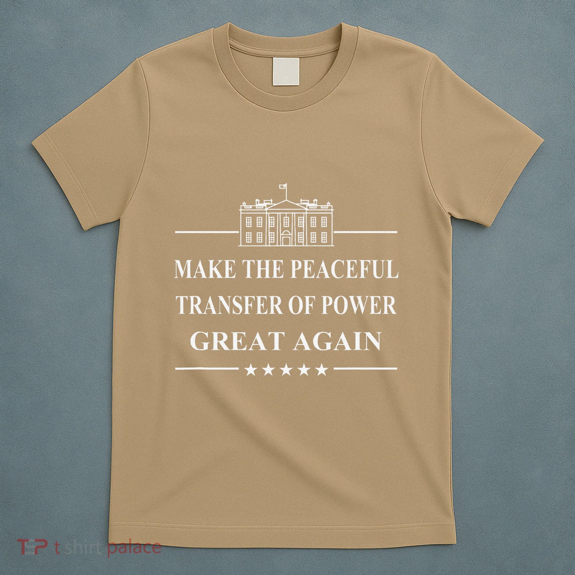 Make The Peaceful Transfer Of Power Great Again T-Shirt
