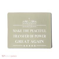 Make The Peaceful Transfer Of Power Great Again Mousepad thumb 0