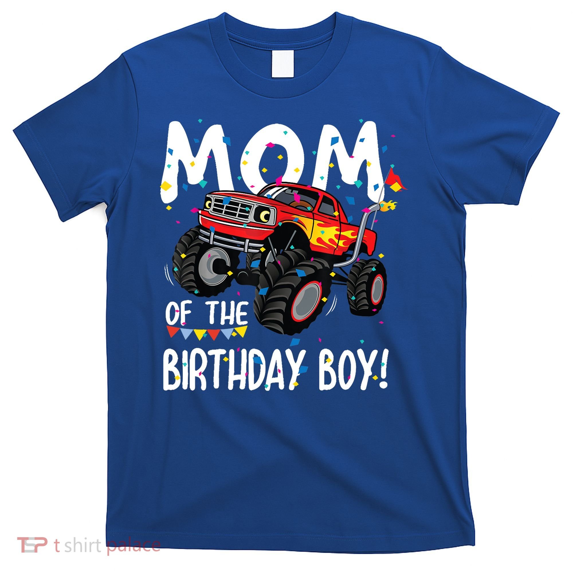 Monster Truck Party Mom Of Birthday Boy Gift T-Shirt