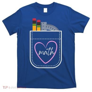 Math Teacher Pocket With Pencils And Protractor T-Shirt