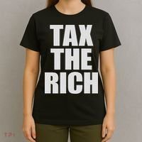 Make The Rich Pay Tax The Rich Tax The Rich T-Shirt thumb 4