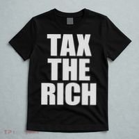 Make The Rich Pay Tax The Rich Tax The Rich T-Shirt thumb 5