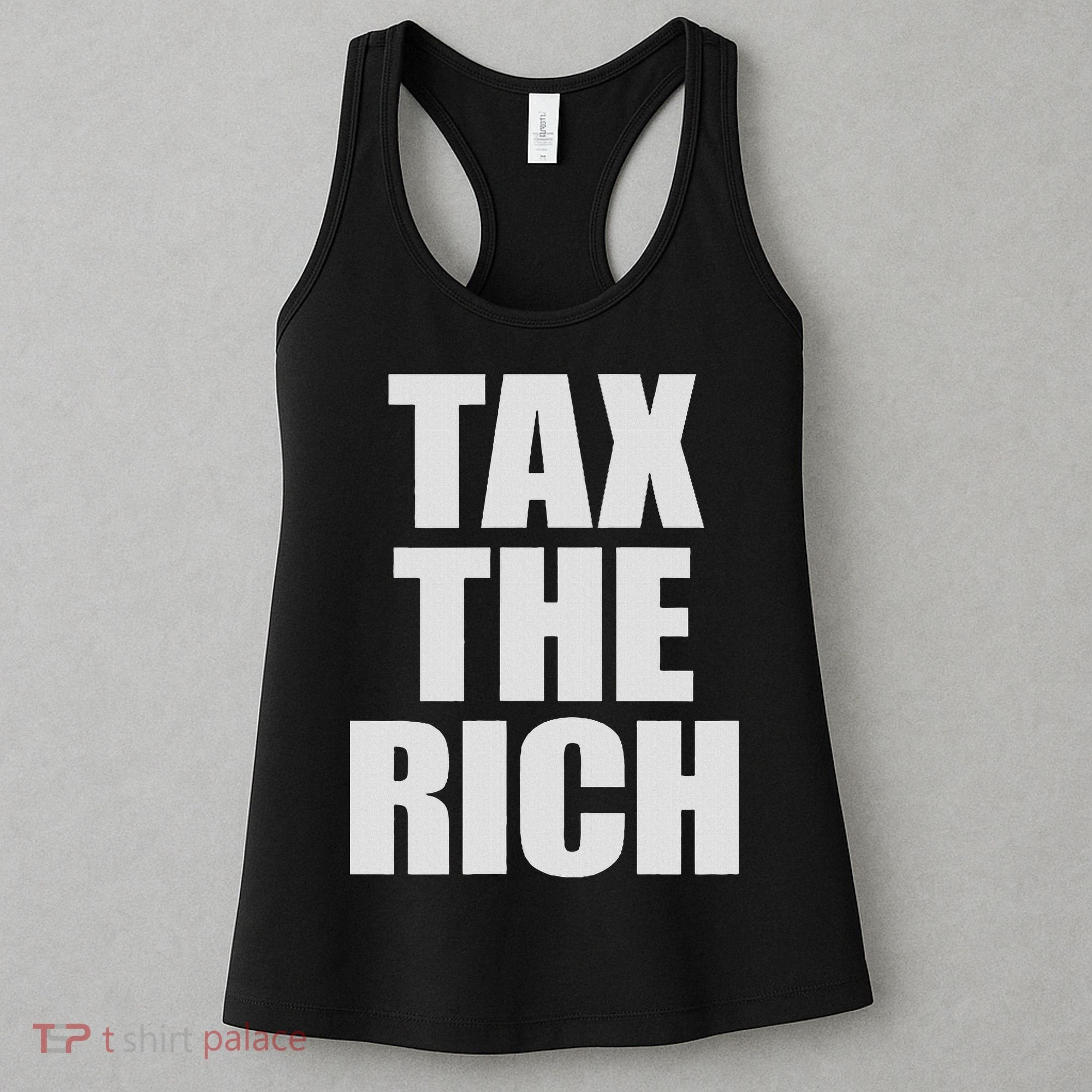 Make The Rich Pay Tax The Rich Tax The Rich Women's Tank Top