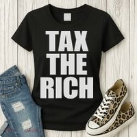Make The Rich Pay Tax The Rich Tax The Rich Women's T-Shirt thumb 3