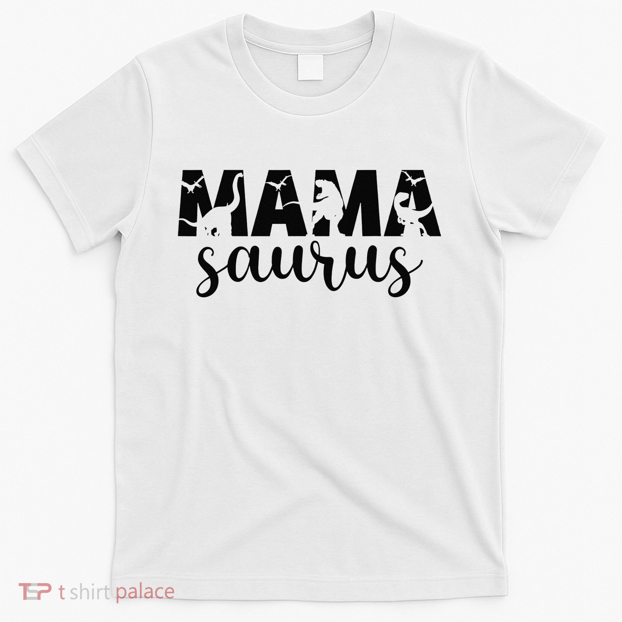 MamaSaurus T rex Dinosaur Funny Mama Saurus Mother's Day T-Shirt