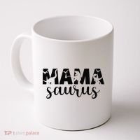 MamaSaurus T rex Dinosaur Funny Mama Saurus Mother's Day Coffee Mug thumb 0