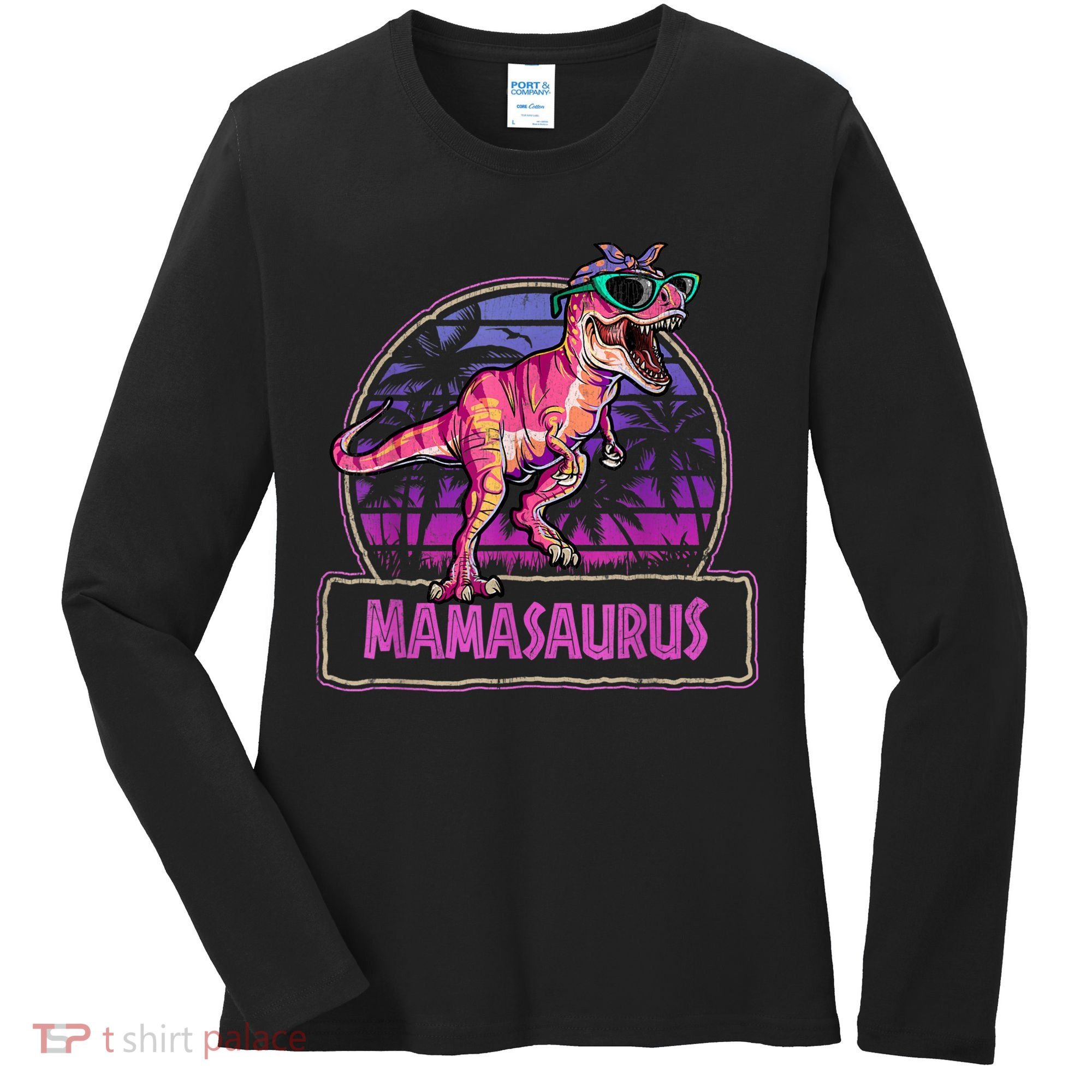 Mamasaurus T Rex Mama Saurus Women Dinosaur Family Matching Women's Long Sleeve Shirt
