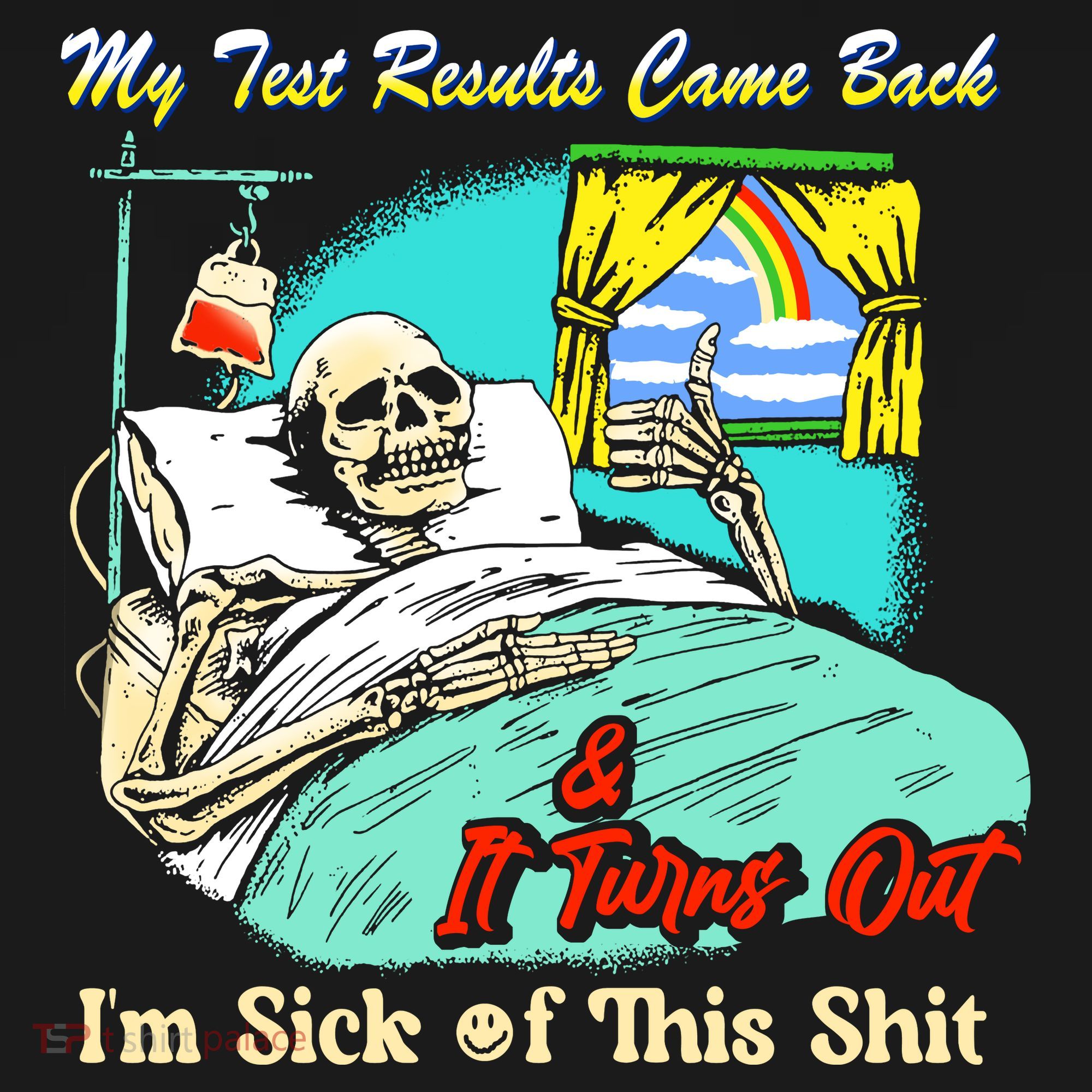 My Test Results Come Back & It Turns Out I’M Sick Of This Shit Women's Hoodie
