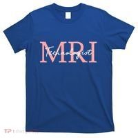 Mri Technologist Radiologic Technologist Xray Tech Meaningful Gift T-Shirt thumb 0