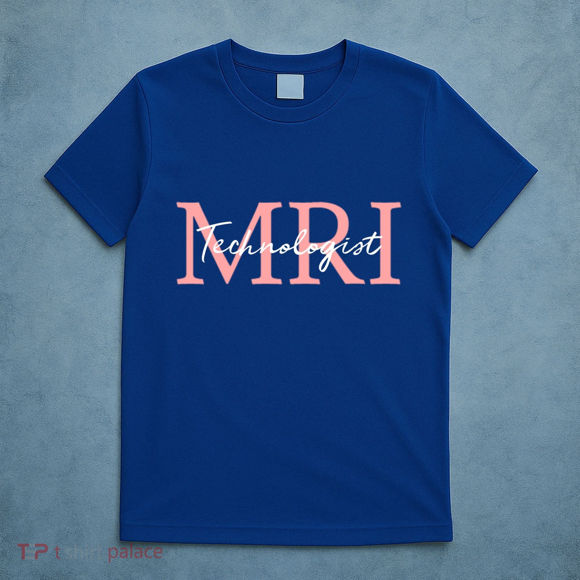 Mri Technologist Radiologic Technologist Xray Tech Meaningful Gift T-Shirt