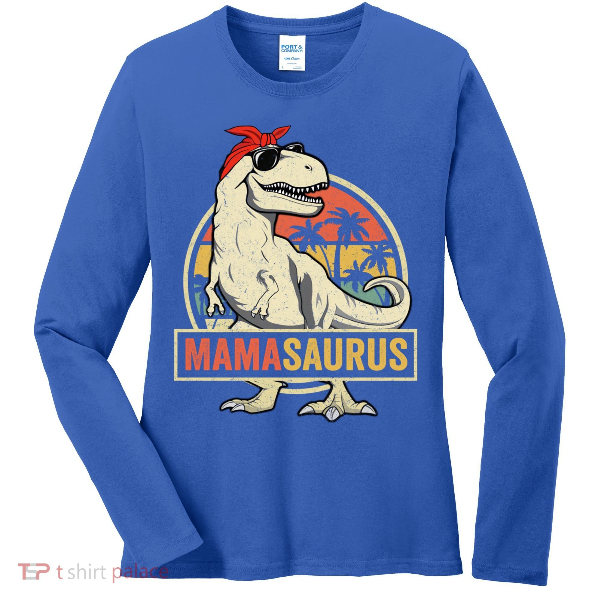 Mamasaurus T Rex Dinosaur Mama Saurus Family Matching Gift Women's Long Sleeve Shirt