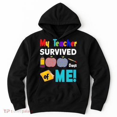 My Teacher Survived 100 Days Of Me Hoodie