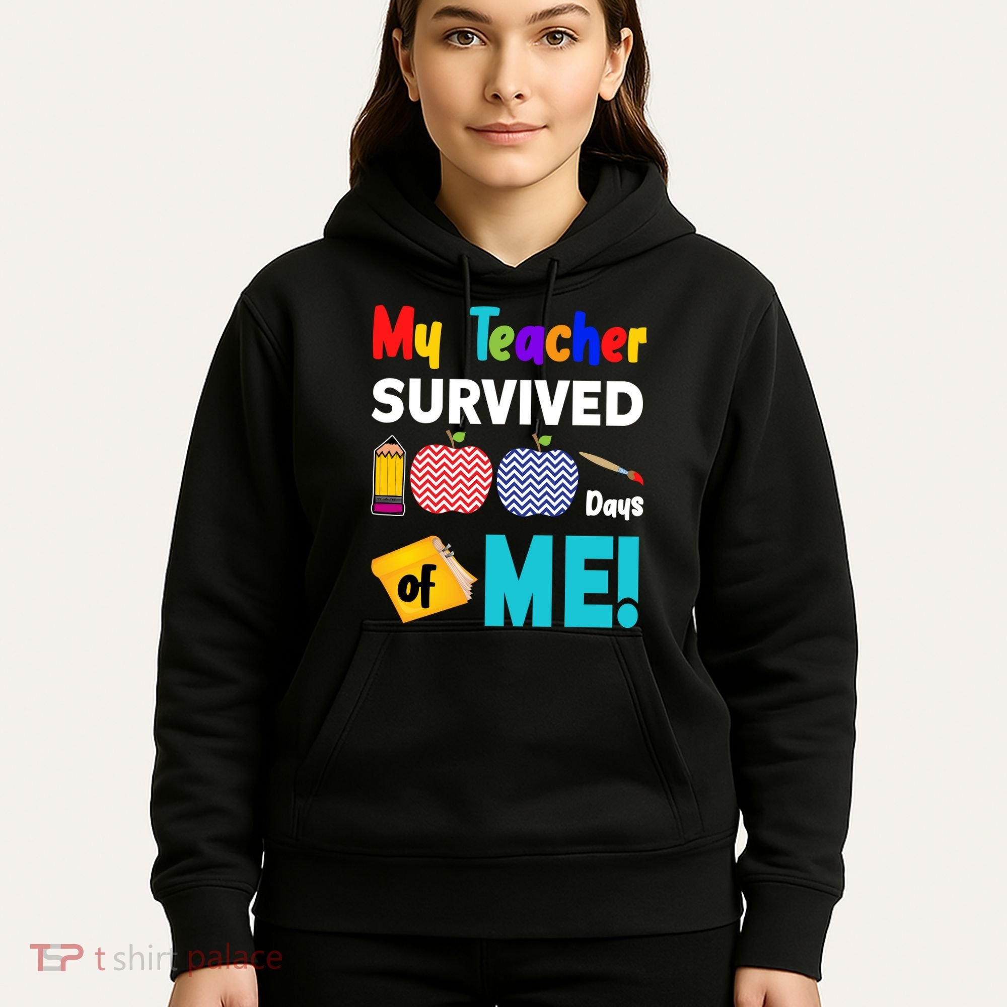 My Teacher Survived 100 Days Of Me Hoodie