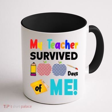 My Teacher Survived 100 Days Of Me Coffee Mug back