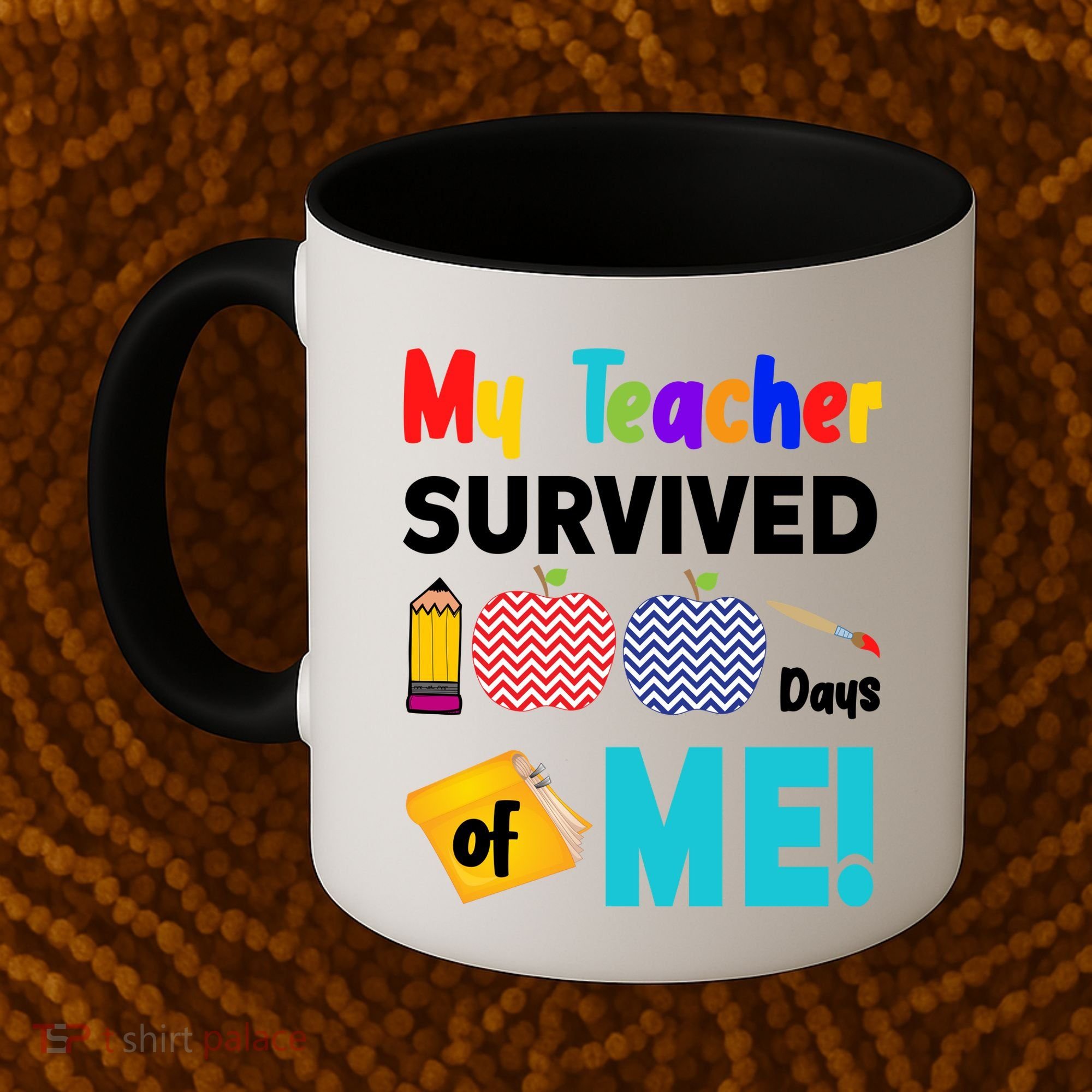 My Teacher Survived 100 Days Of Me Coffee Mug
