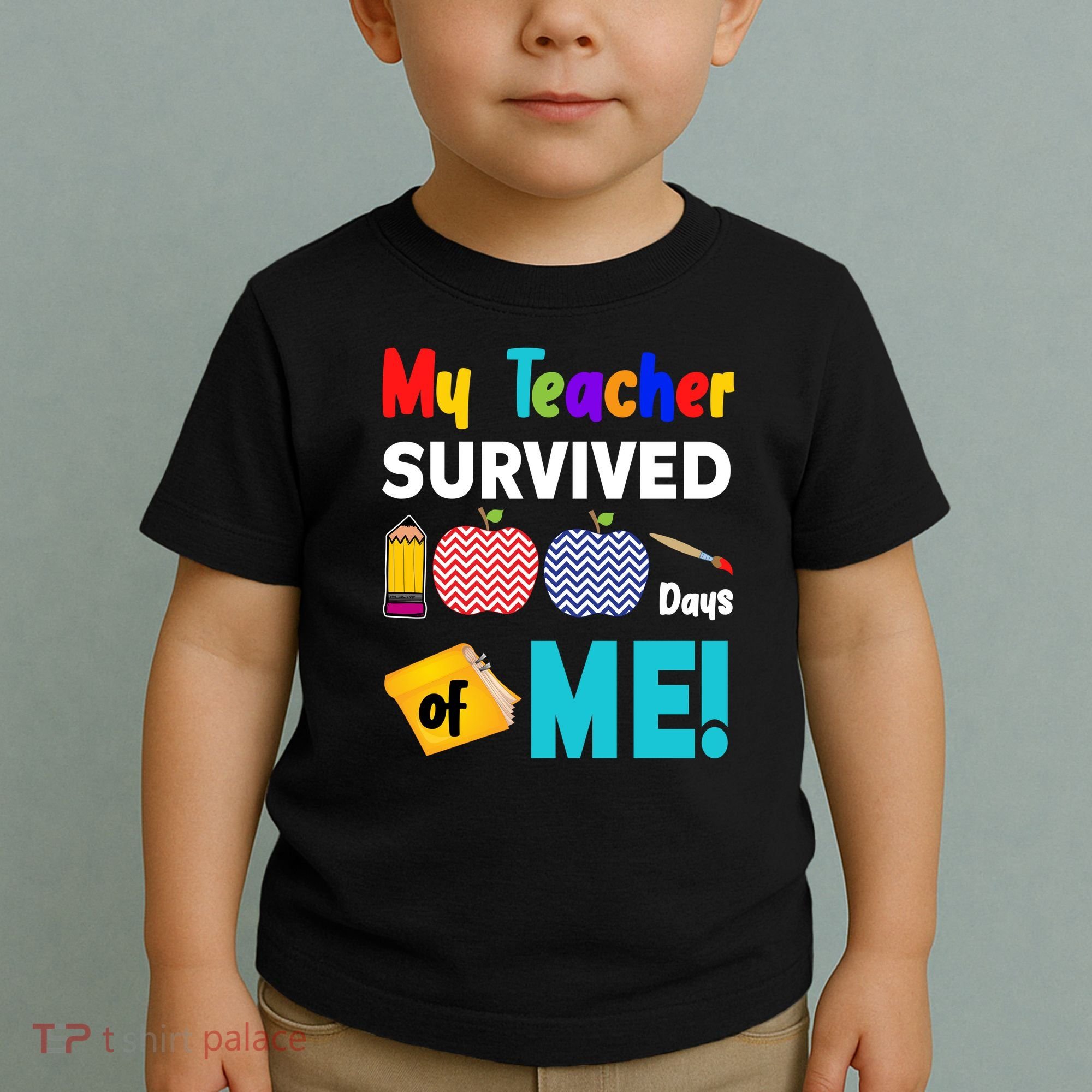 My Teacher Survived 100 Days Of Me Toddler T-Shirt