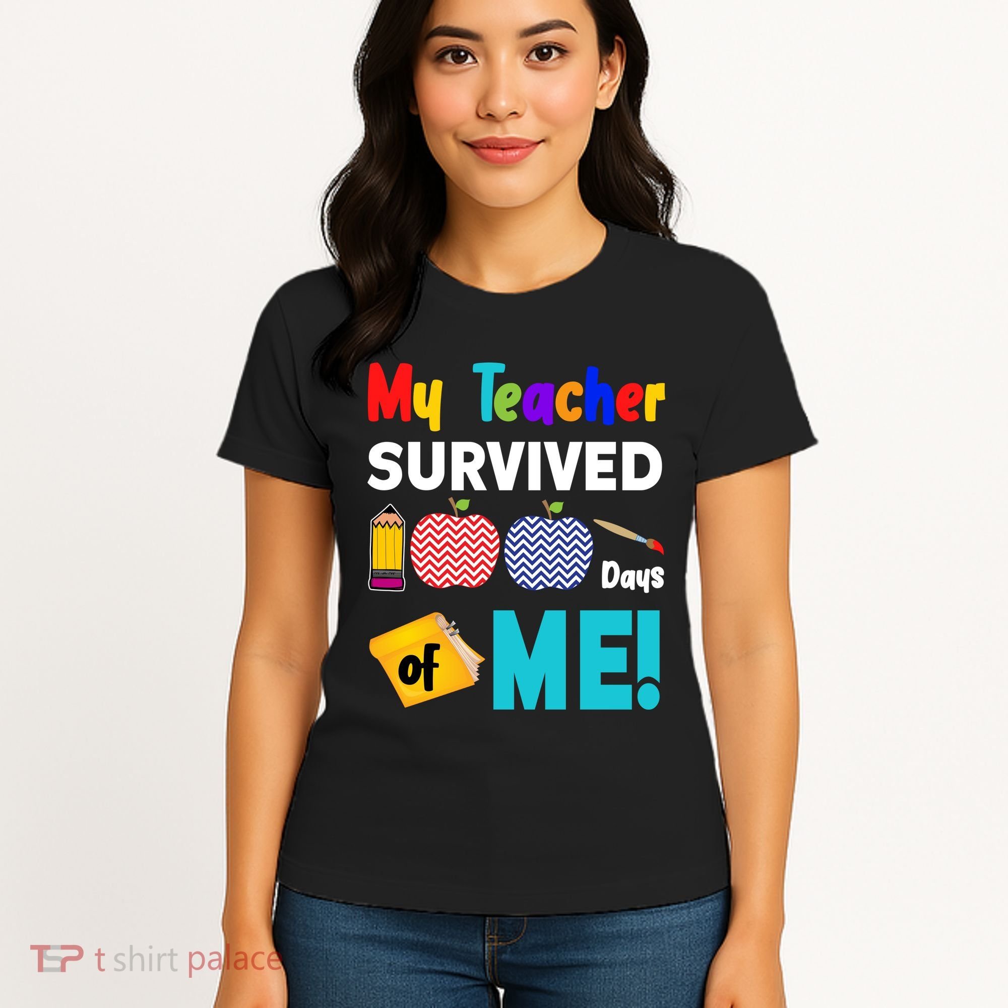 My Teacher Survived 100 Days Of Me Women's T-Shirt
