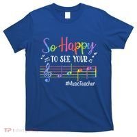 Music Teacher So Happy To See Your Face Back To School Funny Cute Gift T-Shirt thumb 0