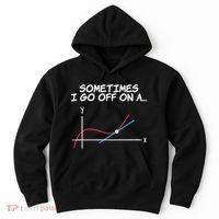 Math Teacher Sometimes I Go Off On A Tangent Hoodie thumb 0