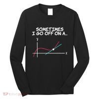 Math Teacher Sometimes I Go Off On A Tangent Long Sleeve Shirt thumb 0
