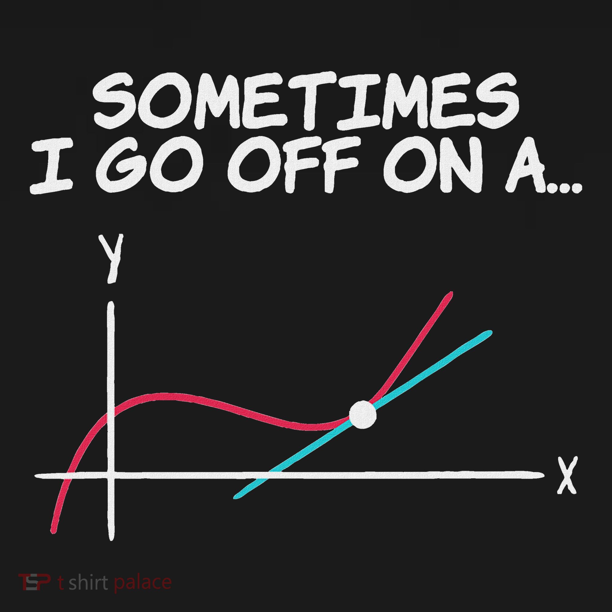 Math Teacher Sometimes I Go Off On A Tangent Apron