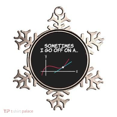 Math Teacher Sometimes I Go Off On A Tangent Ornament