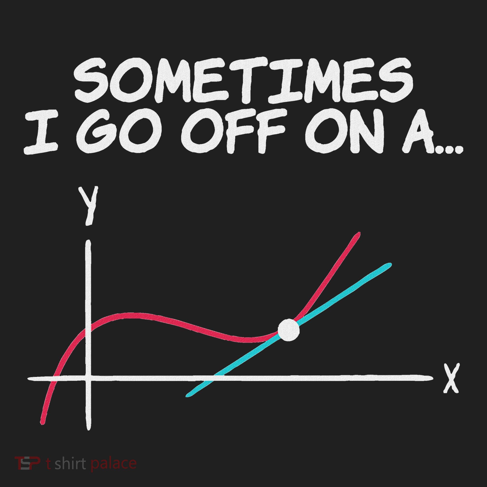 Math Teacher Sometimes I Go Off On A Tangent Hat