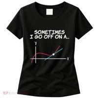 Math Teacher Sometimes I Go Off On A Tangent Women's T-Shirt thumb 0