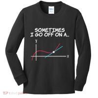 Math Teacher Sometimes I Go Off On A Tangent Kids Long Sleeve Shirt thumb 0