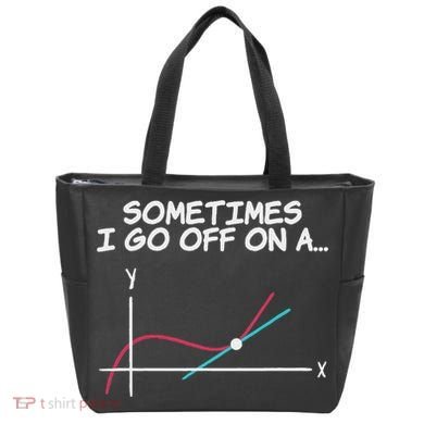 Math Teacher Sometimes I Go Off On A Tangent Tote Bag