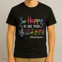 Music Teacher So Happy To See Your Face Back To School Funny T-Shirt thumb 3