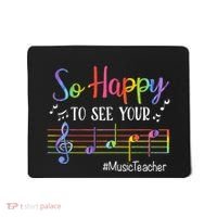 Music Teacher So Happy To See Your Face Back To School Funny Mousepad thumb 0